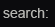 Search